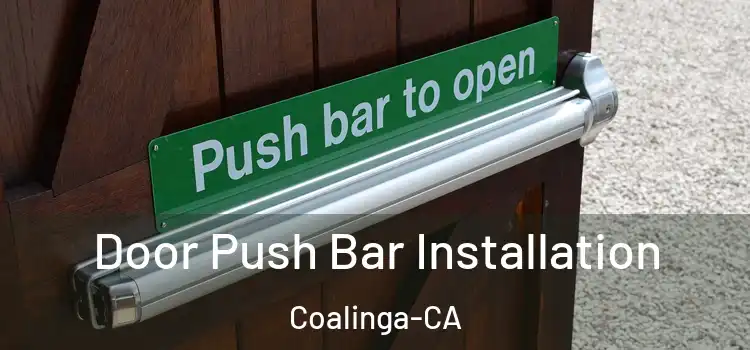  Door Push Bar Installation Coalinga-CA