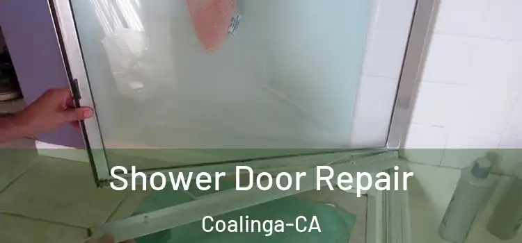  Shower Door Repair Coalinga-CA